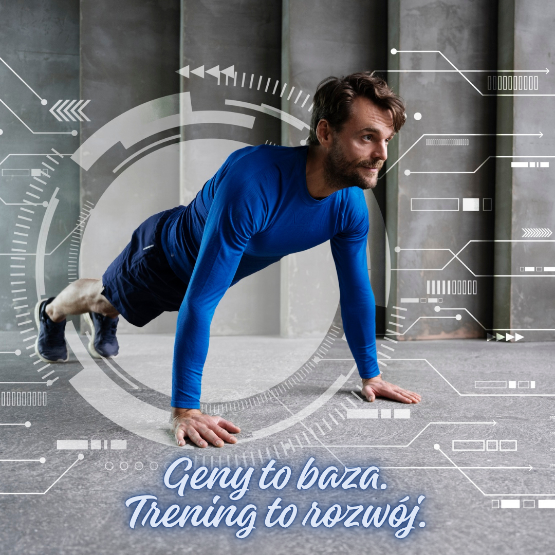 Mężczyzna w sportowym stroju wykonuje pozycję deski, opierając się na dłoniach i palcach stóp. Wokół niego widnieją graficzne elementy w stylu futurystycznego interfejsu technologicznego. Na dole znajduje się napis: „Geny to baza. Trening to rozwój.”